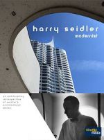 Watch Harry Seidler: Modernist Nowvideo