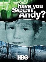 Watch Have You Seen Andy? Nowvideo