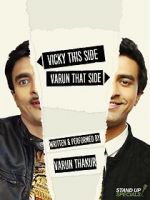 Watch Varun Thakur: Vicky This Side, Varun That Side Nowvideo