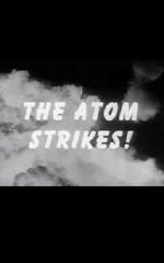 Watch The Atom Strikes! Nowvideo