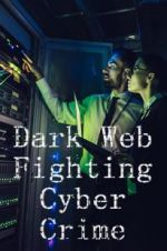 Watch Dark Web: Fighting Cybercrime Nowvideo