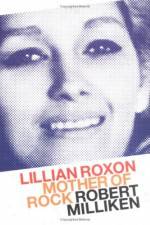 Watch Mother of Rock Lillian Roxon Nowvideo