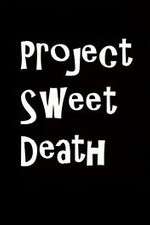 Watch Project Sweet Death Nowvideo