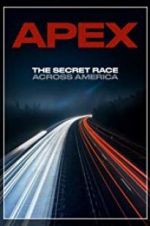 Watch APEX: The Secret Race Across America Nowvideo