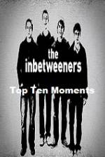 Watch The Inbetweeners Top Ten Moments Nowvideo