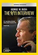 Watch George W. Bush: The 9/11 Interview Nowvideo