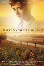 Watch Headed South for Christmas Nowvideo