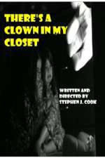 Watch Theres a Clown in My Closet Nowvideo