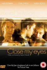Watch Close My Eyes Nowvideo