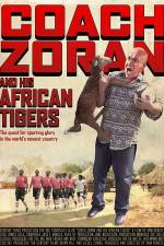Watch Coach Zoran and His African Tigers Nowvideo