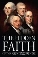 Watch The Hidden Faith of the Founding Fathers Nowvideo