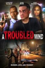 Watch A Troubled Mind Nowvideo