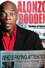 Watch Alonzo Bodden: Who's Paying Attention Nowvideo