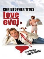 Watch Christopher Titus: Love Is Evol Nowvideo