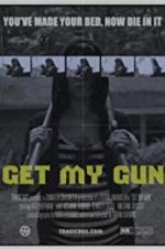 Watch Get My Gun Nowvideo