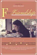 Watch F is for Friendship Nowvideo