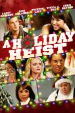 Watch A Holiday Heist Nowvideo