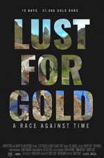 Watch Lust for Gold: A Race Against Time Nowvideo