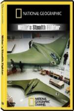 Watch National Geographic  Hitlers Stealth Fighter Nowvideo