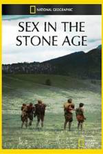 Watch National Geographic Sex In The Stone Age Nowvideo
