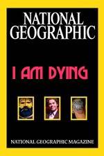 Watch National Geographic I Am Dying Nowvideo