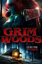 Watch Grim Woods Nowvideo