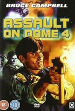 Watch Assault on Dome 4 Nowvideo