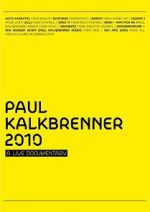Watch Paul Kalkbrenner 2010 a Live Documentary Nowvideo