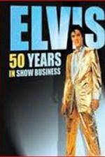 Watch Elvis: 50 Years in Show Business Nowvideo