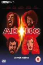 Watch ADBC A Rock Opera Nowvideo