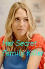 Watch Her Secret Family Killer Nowvideo