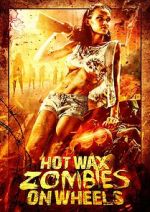 Watch Hot Wax Zombies on Wheels Nowvideo