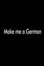 Watch Make Me a German Nowvideo