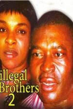 Watch Illegal Brothers 2 Nowvideo