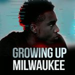 Watch Growing Up Milwaukee Nowvideo