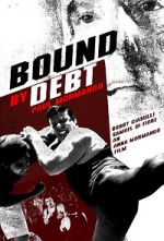 Watch Bound by Debt Nowvideo