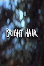 Watch Bright Hair Nowvideo