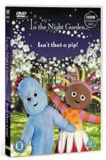 Watch In The Night Garden - Isn't That A Pip Nowvideo