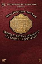 Watch WWE History of the World Heavyweight Championship Nowvideo