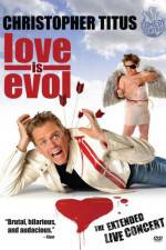 Watch Christopher Titus Love Is Evol Nowvideo