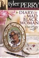 Watch Diary of a Mad Black Woman The Play Nowvideo