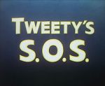 Watch Tweety\'s S.O.S. Nowvideo