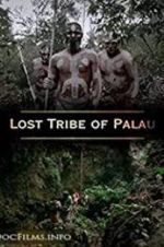 Watch Lost Tribe of Palau Nowvideo