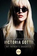 Watch Victoria Gotti: My Father\'s Daughter Nowvideo