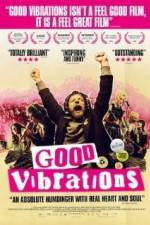 Watch Good Vibrations Nowvideo
