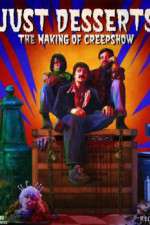 Watch Just Desserts The Making of \'Creepshow\' Nowvideo