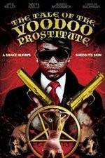 Watch The Tale of the Voodoo Prostitute Nowvideo