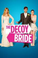 Watch The Decoy Bride Nowvideo