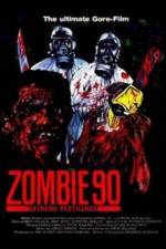 Watch Zombie '90 Extreme Pestilence Nowvideo