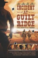 Watch Incident at Guilt Ridge Nowvideo